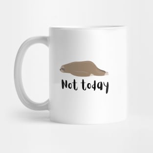 Not Today Sloth Mug